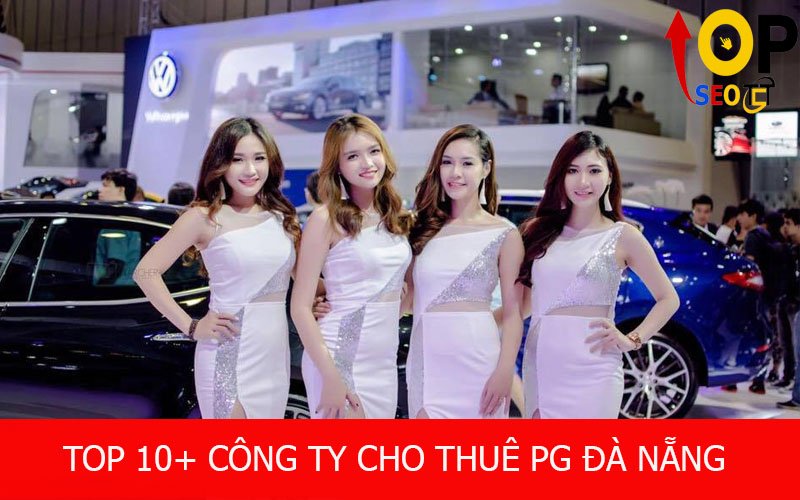TOP 10+ công ty cho thuê PG Đà Nẵng
