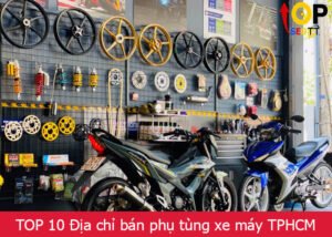 TOP 10 Địa chỉ bán phụ tùng xe máy TPHCM