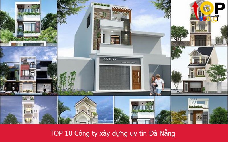 TOP 10 Công ty xây dựng uy tín Đà Nẵng
