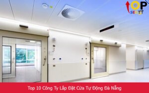 Top 10 Công Ty Lắp Đặt Cửa Tự Động Đà Nẵng