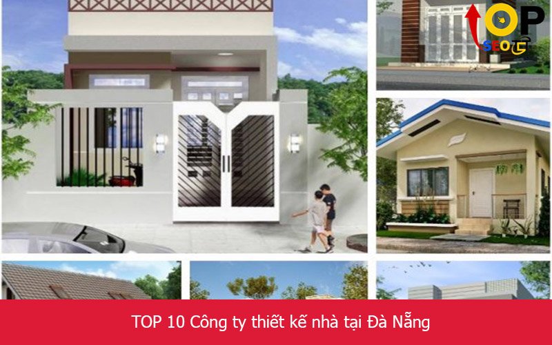 TOP 10 Công ty thiết kế nhà tại Đà Nẵng