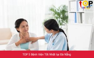 TOP 5 Bệnh Viện Tốt Nhất tại Đà Nẵng