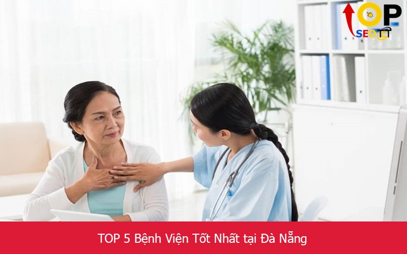TOP 5 Bệnh Viện Tốt Nhất tại Đà Nẵng
