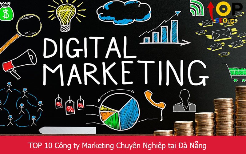 TOP 10 Công ty Marketing Chuyên Nghiệp tại Đà Nẵng