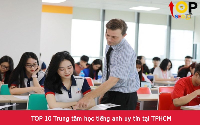 TOP 10 Trung tâm học tiếng anh uy tín tại TPHCM