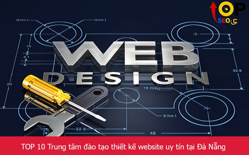 TOP 10 Trung tâm đào tạo thiết kế website uy tín tại Đà Nẵng