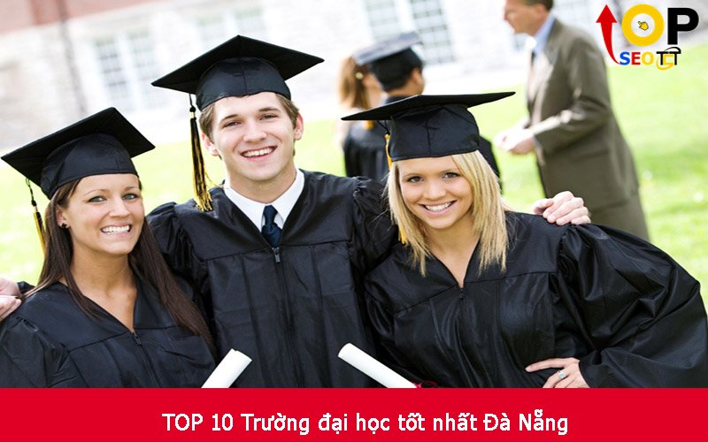 TOP 10 Trường đại học tốt nhất Đà Nẵng