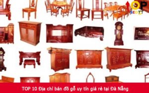 TOP 10 Địa chỉ bán đồ gỗ uy tín giá rẻ tại Đà Nẵng