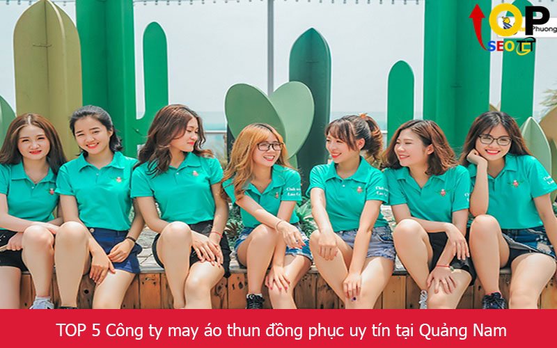 TOP 5 Công ty may áo thun đồng phục uy tín tại Quảng Nam