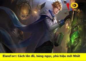 cach-len-do-Elandorr-manh-nhat (1)