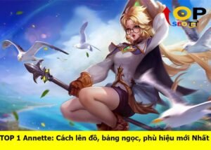 cach-len-do-annette-manh-nhat (1)