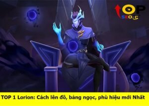 cach-len-do-lorion-manh-nhat (1)