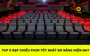 TOP 5 Rạp chiếu phim tốt nhất Đà Nẵng hiện nay