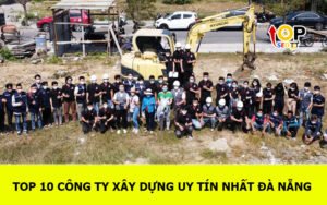 TOP 10 Công ty xây dựng uy tín nhất Đà Nẵng