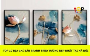 TOP 10 Địa chỉ bán tranh treo tường đẹp nhất tại Hà Nội