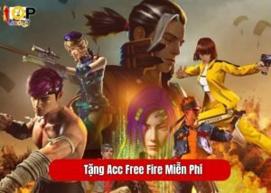 Tặng Acc Free Fire Miễn Phí