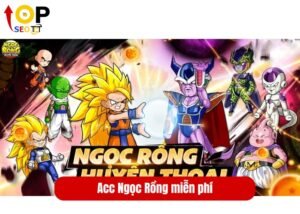 Acc Ngọc Rồng miễn phí
