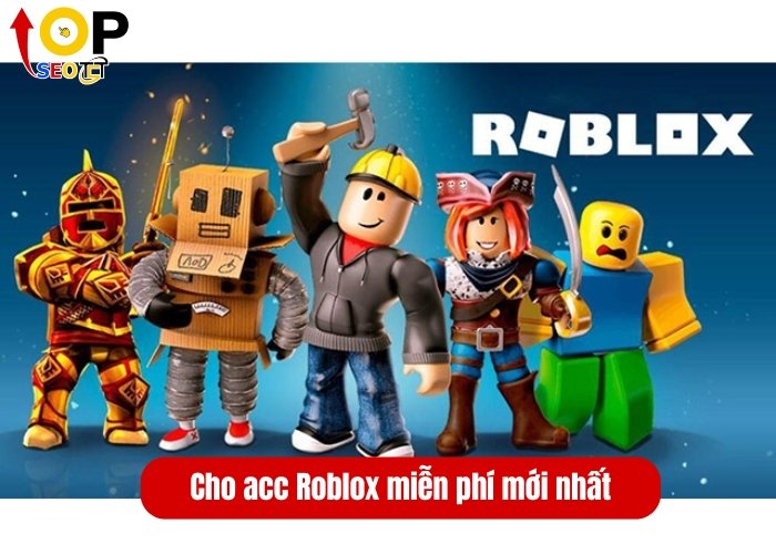 Cho acc Roblox miễn phí mới nhất