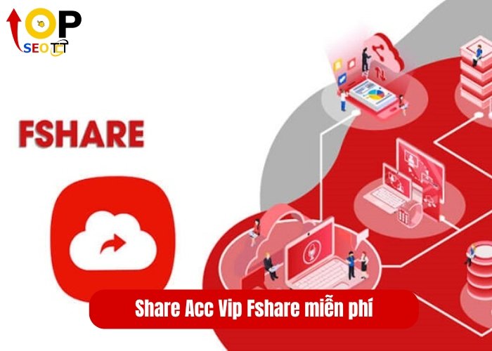 Share Acc Vip Fshare miễn phí (1)