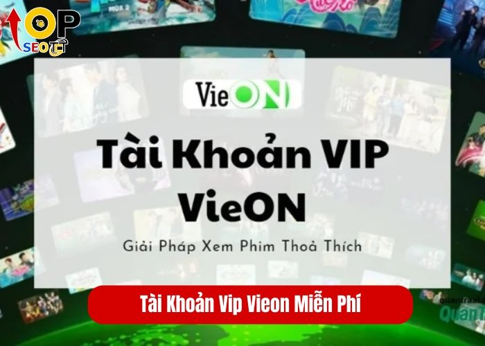 Tài Khoản Vip Vieon Miễn Phí