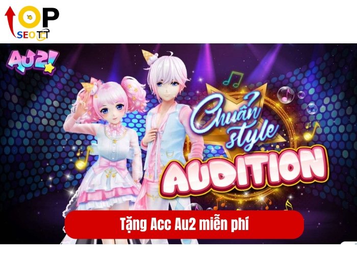 Tặng Acc Au2 miễn phí