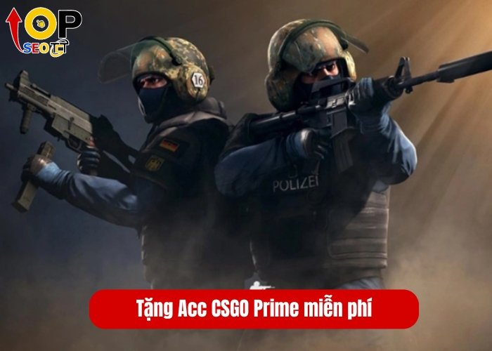 Tặng Acc CSGO Prime miễn phí