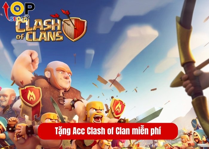 Tặng Acc Clash of Clan miễn phí