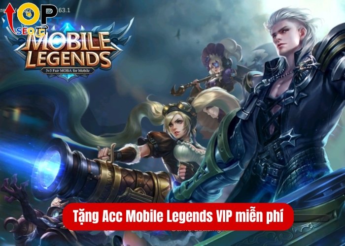 Tặng Acc Mobile Legends VIP miễn phí