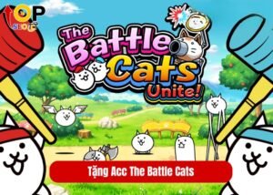 Tặng Acc The Battle Cats