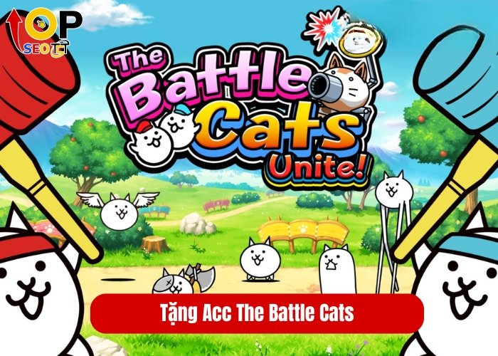 Tặng Acc The Battle Cats